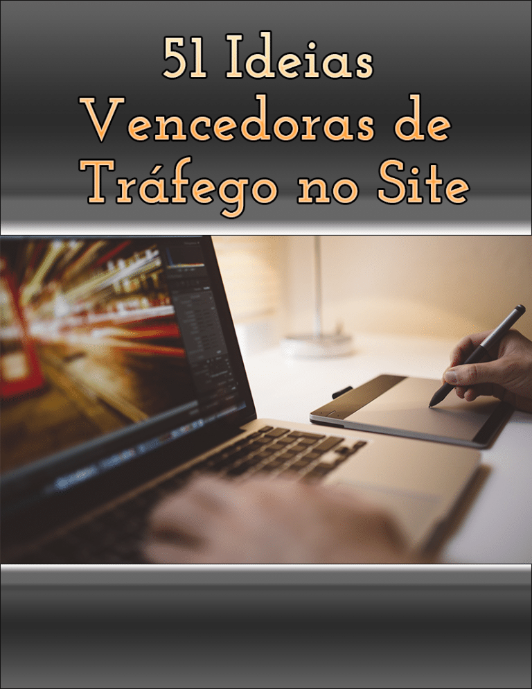 51 Ideias Vencedoras de Trafego no Site